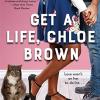 Get a life, chloe brown