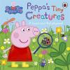 Peppa Pig: Peppa's Tiny Creatures: A Touch-and-feel Playbook