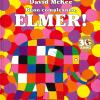 Buon compleanno, Elmer! Ediz. a colori