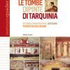 Le Tombe Dipinte Di Tarquinia. Vicenda Conservativa, Restauri, Tecnica Di Esecuzione. Ediz. Illustrata