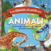 Il Mio Grande Atlante Degli Animali. Conosci Gli Animali E Gli Habitat Di Tutto Il Mondo. Ediz. A Colori