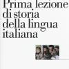 Prima Lezione Di Storia Della Lingua Italiana
