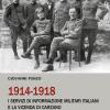 1914-1918. I Servizi Di Informazione Militari Italiani E La Vicenda Di Carzano