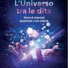 L'universo Tra Le Dita. Storie Di Scienziati Ipovedenti O Non Vedenti