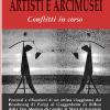 Artisti E Arcimusei. Conflitti In Corso