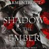 A shadow in the ember. Un'ombra fra le braci. Flesh and Fire. Vol. 1