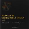Manuale Di Storia Della Musica. Vol. 1 - Dalle Origini Alla Musica Vocale Del Cinquecento
