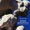 Roma Romantica. Sulle Orme Dell'amore