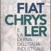 Fiat-chrysler E La Deriva Dell'italia Industriale
