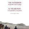 Il Vagabondo. Le Sue Parabole E Le Sue Parole-the Wanderer. His Parables And His Sayings. Ediz. Bilingue