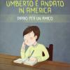 Umberto  Andato In America. Diario Per Un Amico