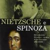 Nietzsche E Spinoza. Ricostruzione Filosofico-storica Di Un Incontro Impossibile