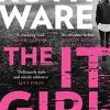The it girl: the deliciously dark new thriller from the global bestseller