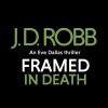 Framed In Death: An Eve Dallas Thriller: 61