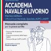 Concorso Accademia Navale Di Livorno. Ufficiali Marina Militare. Manuale Completo Per Le Prove Scritte. Con Software Di Simulazione