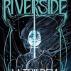 Riverside. La trilogia