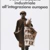 Dalla Rivoluzione Industriale All'integrazione Europea. Breve Storia Economica Dell'europa Contemporanea