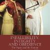 Infallibility, Integrity And Obedience
