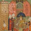 Persian manuscripts & paintings from the Berenson Collection. Ediz. illustrata