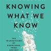 Knowing what we know: the transmission of knowledge: from ancient wisdom to modern magic