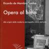 Opera Al Bivio. Alle Origini Della Moderna Storiografia Critica Dell'arte