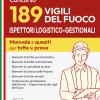 Concorso 189 Ispettori Logistico-gestionali Nei Vigili Del Fuoco. Manuale E Quesiti Per Tutte Le Prove. Con Software Di Simulazione
