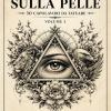 Arte Sulla Pelle: 50 Capolavori Da Tatuare