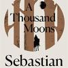 A thousand moons: a novel