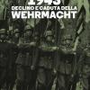 1943. Declino e caduta della Wehrmacht