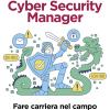 Professione Cyber Security Manager. Fare Carriera Nel Campo Della Sicurezza Informatica