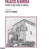 Palazzo Albirosa. Appunti Di Una Storia Di Famiglia