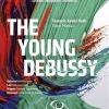 The Young Debussy (blu-ray+dvd)