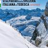Scialpinismo In Svizzera Italiana E Tedesca. 66 Itinerari Scelti Tra Canton Grigioni, Svitto, Ticino E Uri