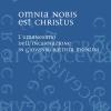 Omnia nobis est Christus. L'umanesimo dell'incarnazione in Giovanni Battista Montini