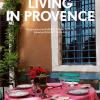 Living In Provence. Ediz. Inglese, Francese E Tedesca