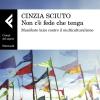 Non C'� Fede Che Tenga. Manifesto Laico Contro Il Multiculturalismo