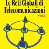 Le Reti Globali Di Telecomunicazioni. Vol. 2