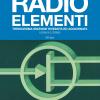 Radio Elementi. Corso Preparatorio Per Radiotecnici E Riparatori