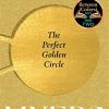The perfect golden circle: selected for bbc 2 between the covers book club 2022