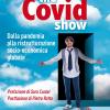 The Covid Show. Dalla Pandemia Alla Ristrutturazione Socio-economica Globale