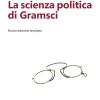 La scienza politica di Gramsci