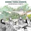 Donne Terra Dignit. Un Reportage A Fumetti