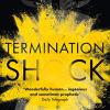 Termination shock: the thrilling new novel about climate change from the #1 new york times bestselling author