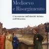 Medioevo E Risorgimento. L'invenzione Dell'identit Italiana Nell'ottocento