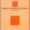 Elementi Di Algebra E Geometria. Vol. 2 - Elementi Di Algebra