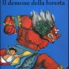 Il Demone Della Foresta. Ediz. Illustrata