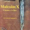 Malcolm X. L'uomo E Le Idee