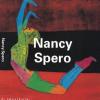 Nancy Spero. Ediz. illustrata