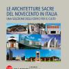 Le architetture sacre del Novecento in Italia. Una selezione degli edifici per il culto