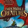 Impossible Creatures: Instant Sunday Times Bestseller